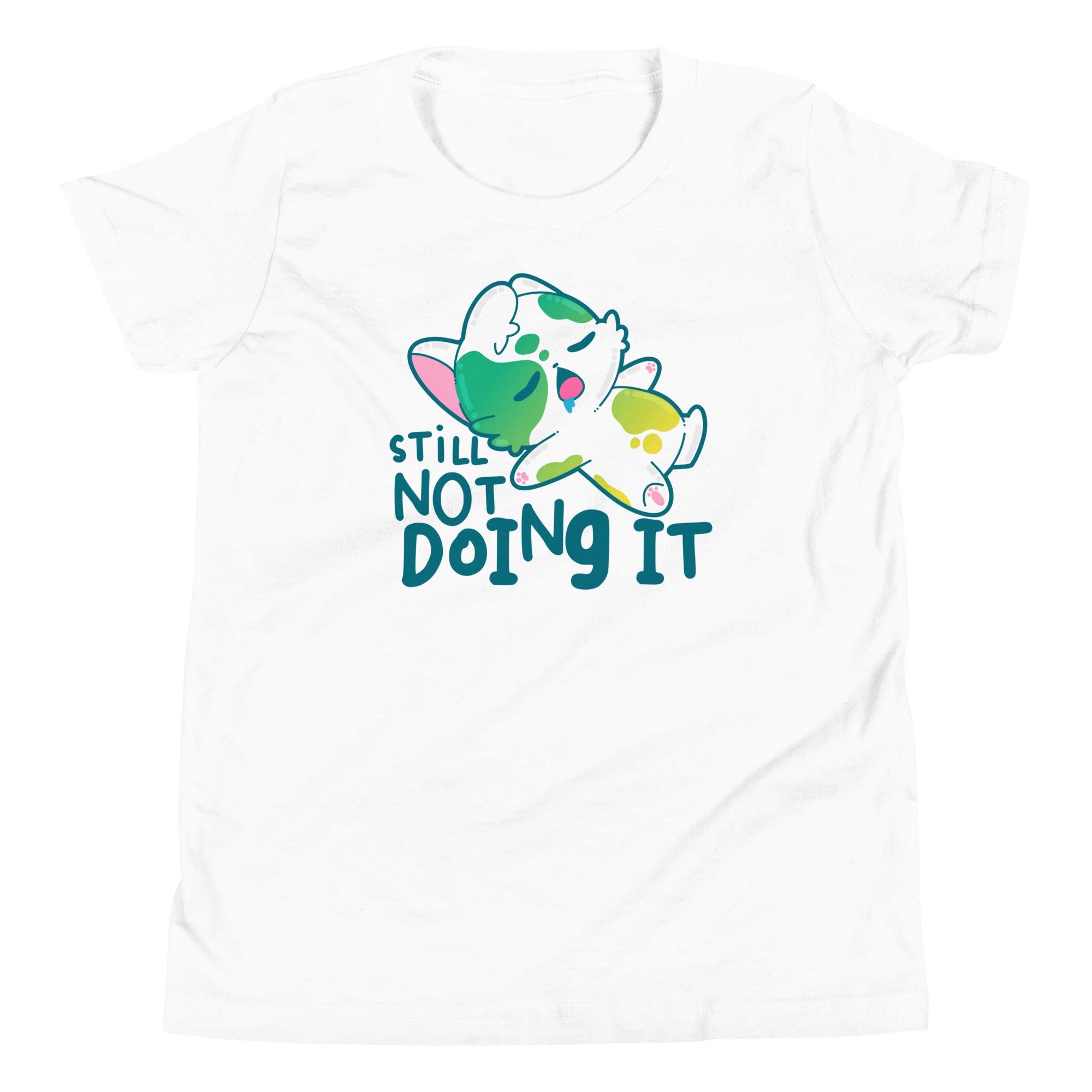 STILL NOT DOING IT - Kids Tee - ChubbleGumLLC