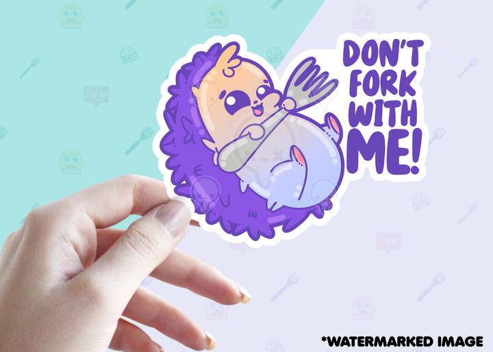 Don't Fork with Me - ChubbleGumLLC