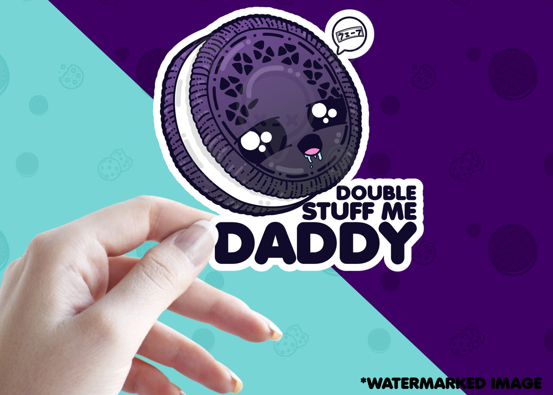 Double Stuff Me Daddy - ChubbleGumLLC