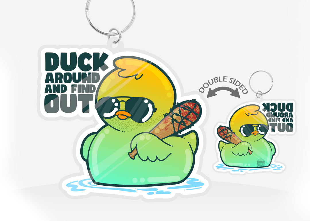 Keychain - Duck Around and Find Out - ChubbleGumLLC
