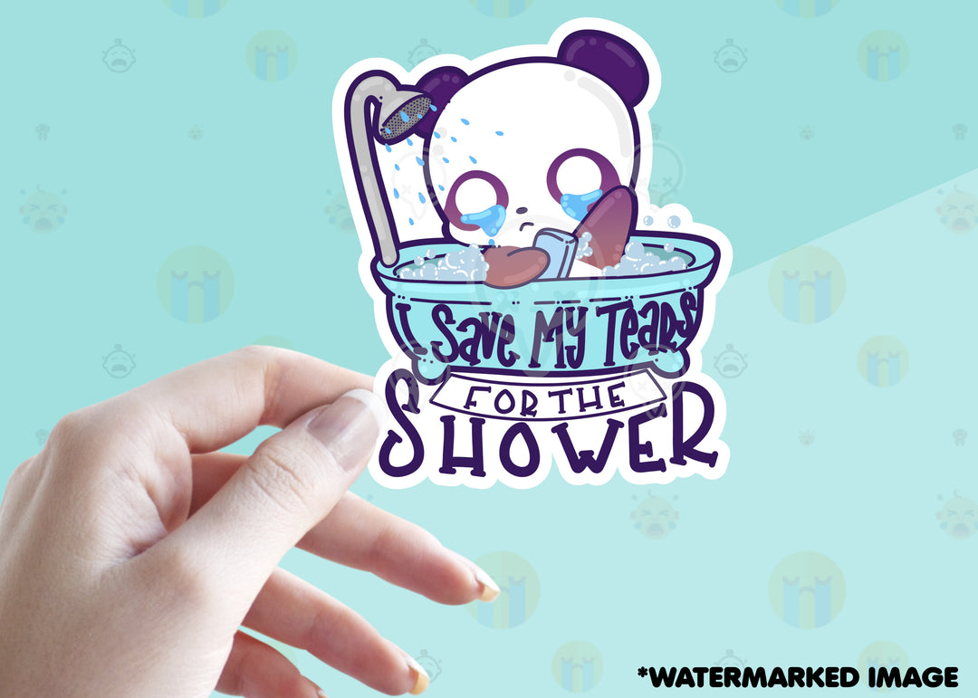 I Save My Tears for the Shower - ChubbleGumLLC