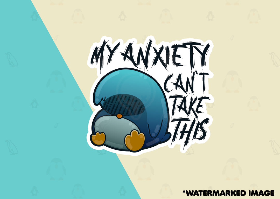 Mini 2'' Sticker - My Anxiety Can't Take This - ChubbleGumLLC