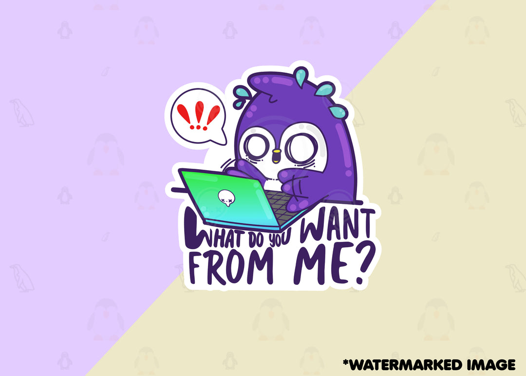What Do You Want From Me? - ChubbleGumLLC