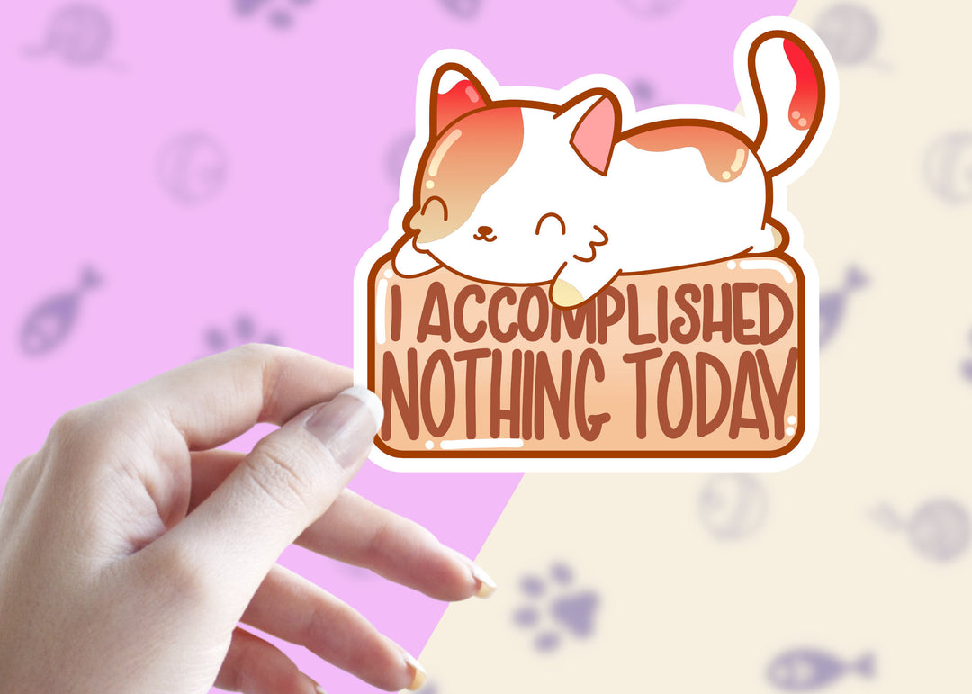 I Accomplished Nothing Today - ChubbleGumLLC