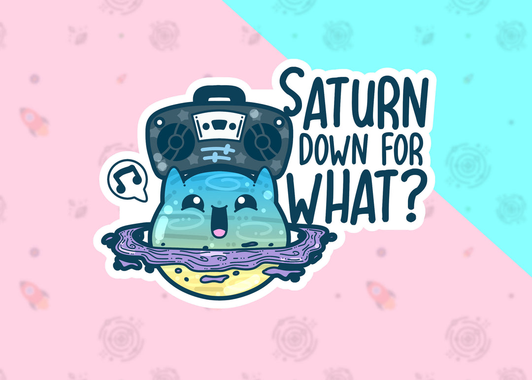 SaTURN Down for What? - ChubbleGumLLC