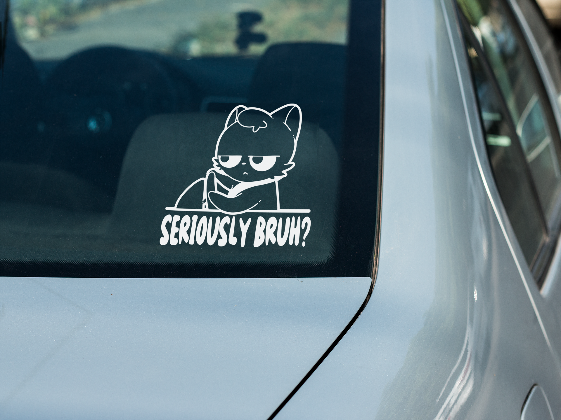 Vinyl Window Decal - Seriously Bruh? - ChubbleGumLLC